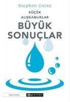 Kücük Aliskanliklar Büyük Sonuclar - Stephen Guise