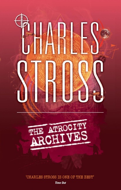 The Atrocity Archives - Charles Stross