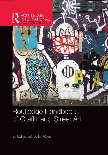 Routledge Handbook of Graffiti and Street Art - 