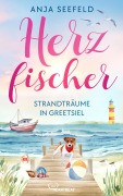 Cover-Bild zum Titel 'Herzfischer - Strandträume in Greetsiel' von 'Anja Seefeld'