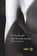 Cover-Bild zum Titel 'Yo sé por qué bala la oveja mansa' von 'Diana Castaños'