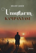Cover-Bild zum Titel 'Umutlarin Kampanyasi' von 'Bülent Seker'