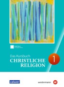 Cover-Bild zum Titel 'Das Kursbuch Christliche Religion. Schulbuch 1. Für Niedersachsen' von 'Stefan Meißner, Hanna Roose, Claudia Rothenberger, Wiebke Jakobine Cramer, Andreas Wittmann'
