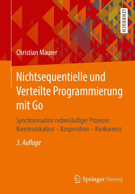 Nichtsequentielle und Verteilte Programmierung mit Go - Christian Maurer