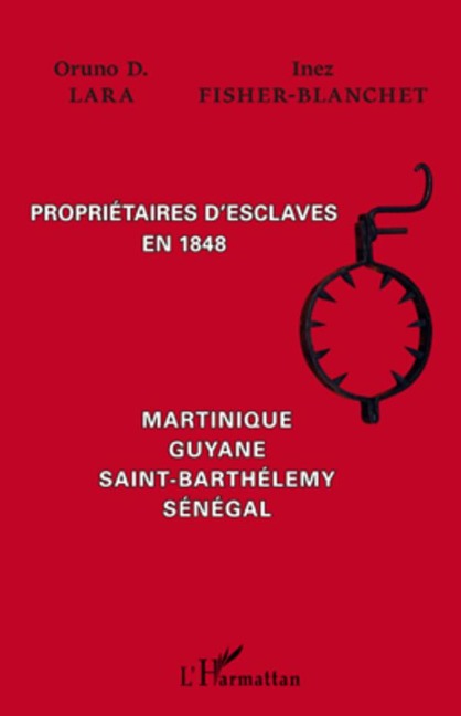 Propriétaires d'esclaves en 1848 - Oruno Lara