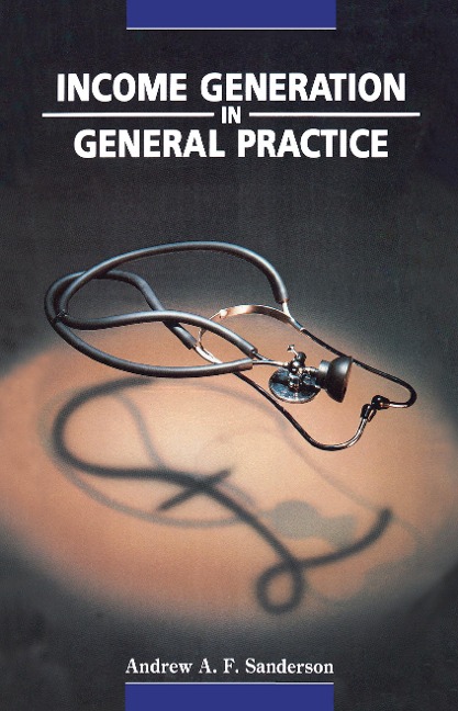Income Generation in General Practice - Andrew A Sanderson