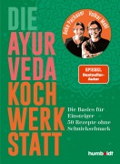 Cover-Bild zum Titel 'Die Ayurveda Kochwerkstatt' von 'Anke Pachauer, Volker Mehl'
