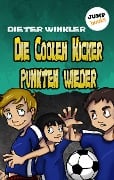 Die Coolen Kicker punkten wieder - Band 5 - Dieter Winkler