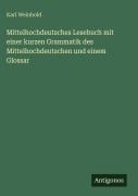 Cover-Bild zum Titel 'Mittelhochdeutsches Lesebuch mit einer kurzen Grammatik des Mittelhochdeutschen und einem Glossar' von 'Karl Weinhold'