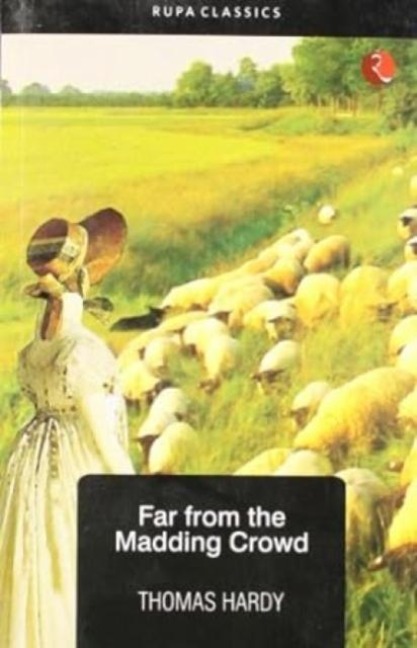 Far from the Madding Crowd - Thomas Hardy