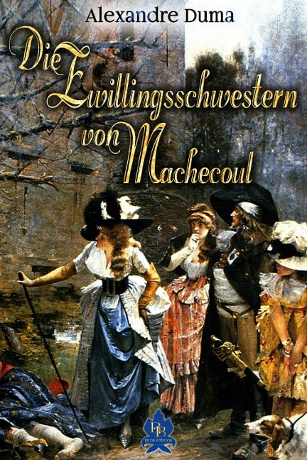 Die Zwillingsschwestern von Machecoul - Alexandre Dumas