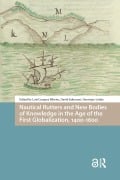 Cover-Bild zum Titel 'Nautical Rutters and New Bodies of Knowledge in the Age of the First Globalization, 1400-1600' von ''