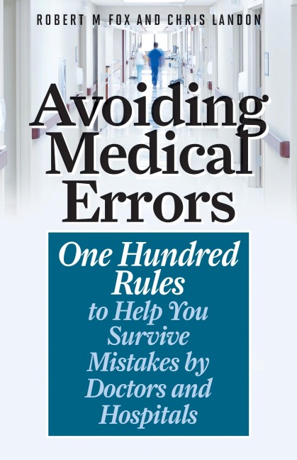 Avoiding Medical Errors - Robert M. Fox, Chris Landon
