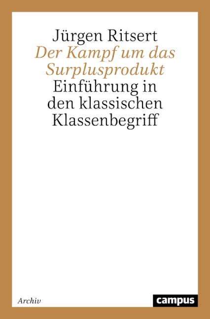 Der Kampf um das Surplusprodukt - Jürgen Ritsert
