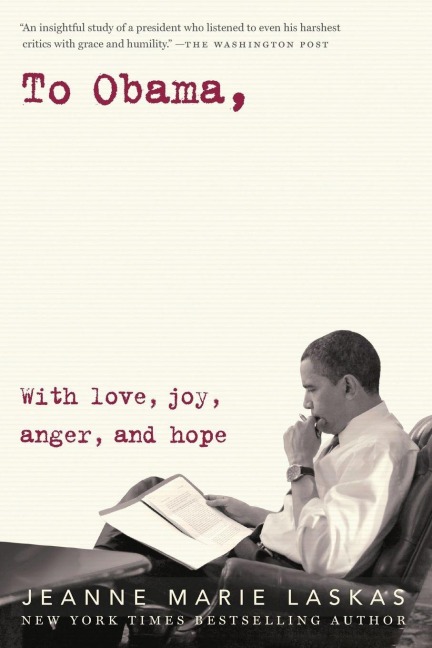 To Obama - Jeanne Marie Laskas