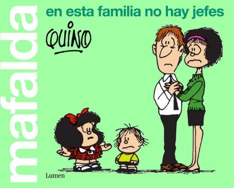 Mafalda, en esta familia no hay jefes - Quino