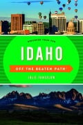 Cover-Bild zum Titel 'Idaho Off the Beaten Path®' von 'Julie Fanselow'