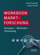 Cover-Bild zum Titel 'Workbook Marktforschung' von 'Guido Grunwald, Jürgen Schwill'