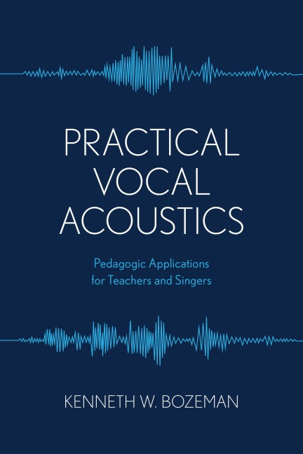 Practical Vocal Acoustics - Kenneth Bozeman