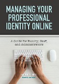 Cover-Bild zum Titel 'Managing Your Professional Identity Online' von 'Kathryn E. Linder'