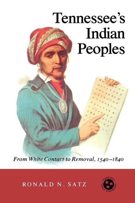 Tennessee's Indian Peoples - Ronald N Satz
