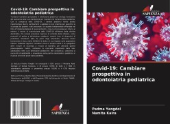 Cover-Bild zum Titel 'Covid-19: Cambiare prospettiva in odontoiatria pediatrica' von 'Padma Yangdol, Namita Kalra'