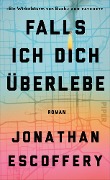 Cover-Bild zum Titel 'Falls ich dich überlebe' von 'Jonathan Escoffery'