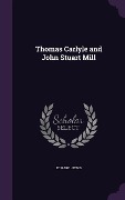 Thomas Carlyle and John Stuart Mill - Edward Jenks