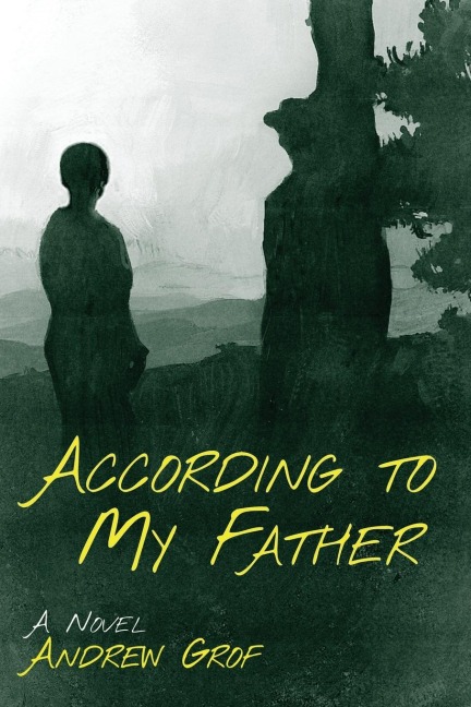 According to My Father - Andrew Grof