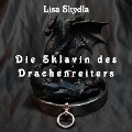 Cover-Bild zum Titel 'Die Sklavin des Drachenreiters' von 'Lisa Skydla'