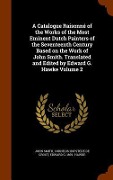 Cover-Bild zum Titel 'A Catalogue Raisonné of the Works of the Most Eminent Dutch Painters of the Seventeenth Century Based on the Work of John Smith. Translated and Edited' von 'John Smith, Cornelis Hofstede De Groot, Edward G. Hawke'