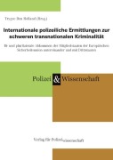 Cover-Bild zum Titel 'Internationale polizeiliche Ermittlungen zur schweren transnationalen Kriminalität' von ''