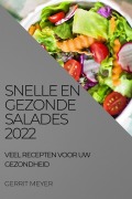 Cover-Bild zum Titel 'SNELLE EN GEZONDE SALADES 2022' von 'Gerrit Meyer'