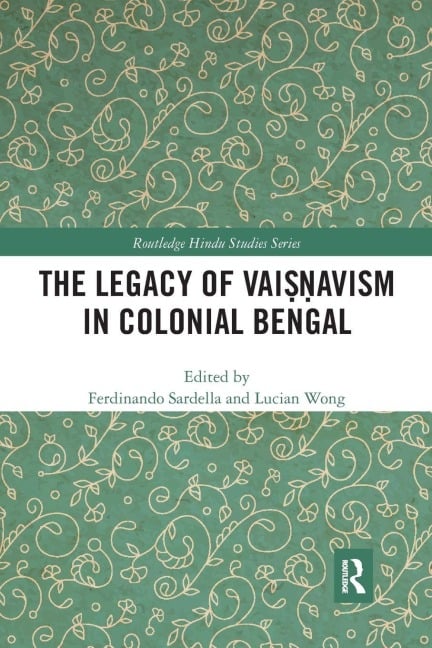 The Legacy of Vai¿¿avism in Colonial Bengal - 