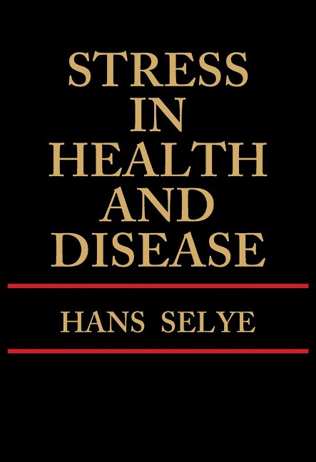 Stress in Health and Disease - Hans Selye