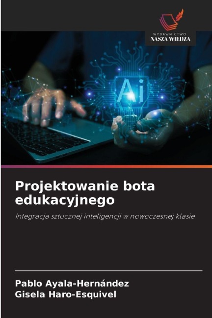 Projektowanie bota edukacyjnego - Pablo Ayala-Hernández, Gisela Haro-Esquivel