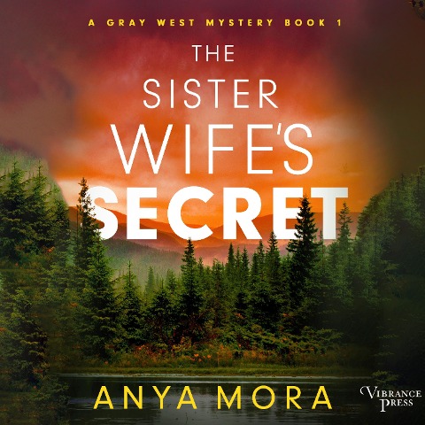 The Sister Wife's Secret - Anya Mora