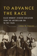 Cover-Bild zum Titel 'To Advance the Race' von 'Linda M Perkins'