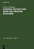 Cover-Bild zum Titel 'Formen inzitativer Rede bei Meister Eckhard' von 'Burkhard Hasebrink'