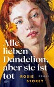 Cover-Bild zum Titel 'Alle lieben Dandelion, aber sie ist tot' von 'Rosie Storey'