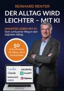 Cover-Bild zum Titel 'Der Alltag wird leichter - mit KI' von 'Reinhard Renter'