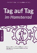 Cover-Bild zum Titel 'Tag auf Tag im Hamsterrad' von 'Jens Helbig, Christopher Klein'