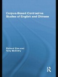 Corpus-Based Contrastive Studies of English and Chinese - Tony Mcenery, Richard Xiao