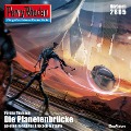 Cover-Bild zum Titel 'Perry Rhodan 2605: Die Planetenbrücke' von 'Verena Themsen'