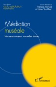 Cover-Bild zum Titel 'Médiation muséale' von 'Francois Mairesse, FABIEN van Geert'