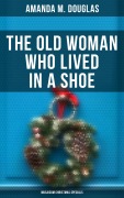 Cover-Bild zum Titel 'The Old Woman Who Lived in a Shoe (Musaicum Christmas Specials)' von 'Amanda M. Douglas'