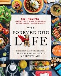 Cover-Bild zum Titel 'The Forever Dog Life' von 'Rodney Habib, Karen Shaw Becker'