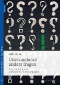 Cover-Bild zum Titel 'Überraschend anders fragen' von 'Karin Kiesele'
