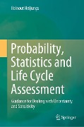 Probability, Statistics and Life Cycle Assessment - Reinout Heijungs