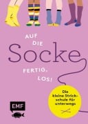 Cover-Bild zum Titel 'Auf die Socke, fertig, los! Die kleine Strickschule für unterwegs' von 'Birgit Rath-Israel, Marisa Nöldeke'